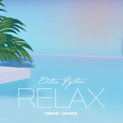 Listen to Relax Edition 15 (Deluxe) by Blank & Jones