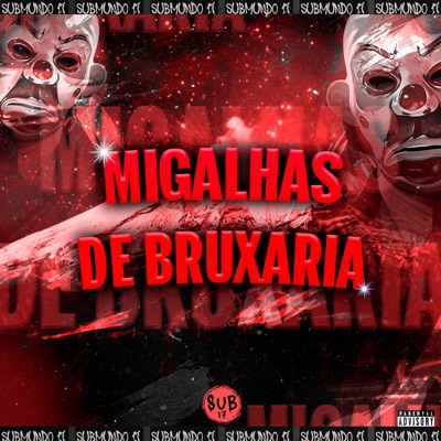 Migalhas de Bruxaria (feat. Mc Magrinho) - Single