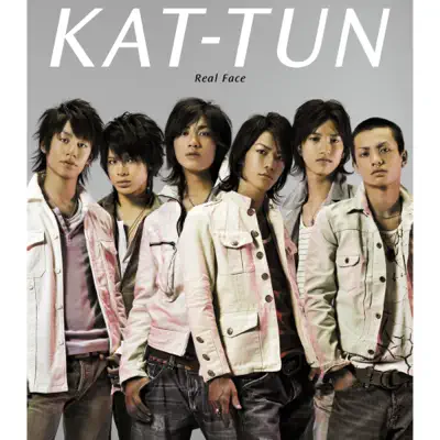 Listen to Real Face - Single by KAT-TUN