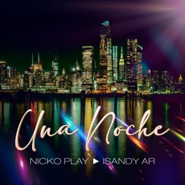 UNA NOCHE (BACHATA) Nicko Play & Isandy AR