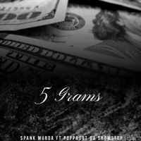 5 Grams (feat. Poppadot Da Showstop) - Single - Spank Murda