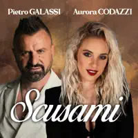 Scusami — Pietro Galassi, Aurora Codazzi
