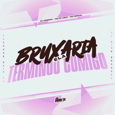 Bruxaria Ela Terminou Comigo - Single