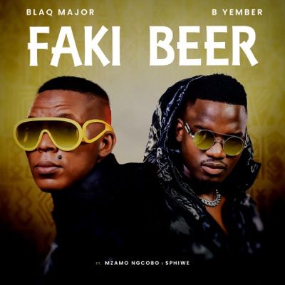 Faki Beer (feat. Mzamo Ngcobo & Sphiwe) - Single
