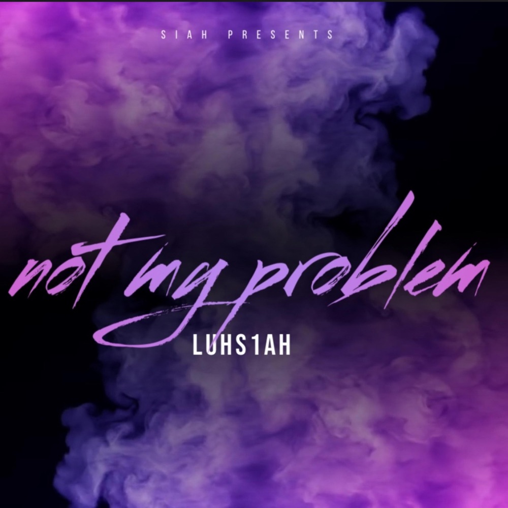 Обложка альбома «Not my problem (feat. Muddy) - Single» — Luhs1ah