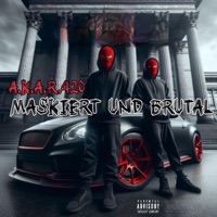 MASKIERT UND BRUTAL - Single - A.K.A.R.420