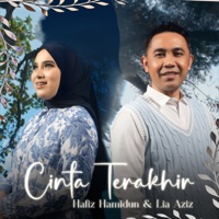 Cinta Terakhir - Single - Hafiz Hamidun & Lia Aziz