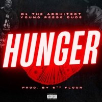 HUNGER - Single - B1 the Architect, Young Reese Dude & 6th Floor