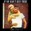 If You Hadn’t Been There - Dolly Parton