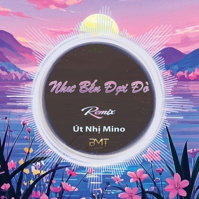 Như Bến Đợi Đò (Remix) - Single