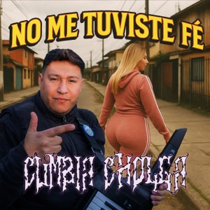 NO ME TUVISTE FÉ