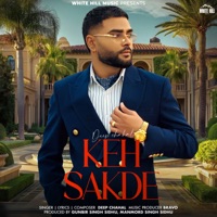 Keh Sakde - Single - Deep Chahal