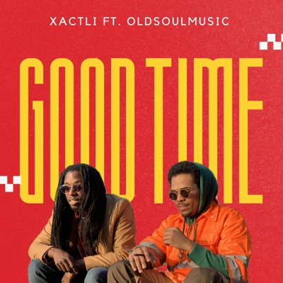 Good Time (feat. Oldsoulmusic) - Single