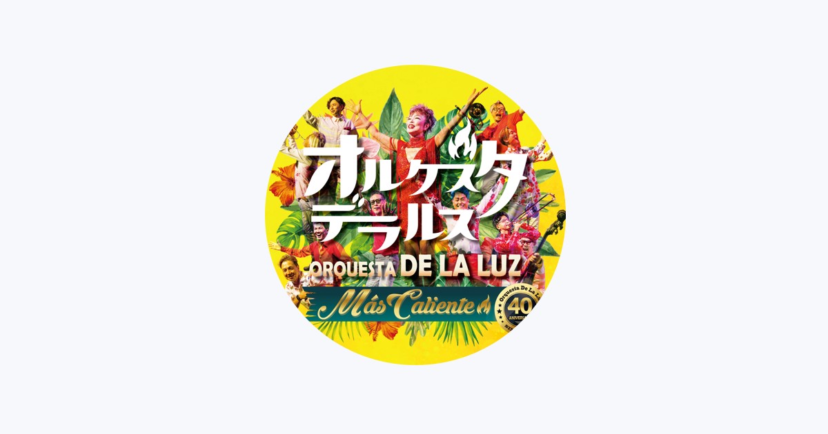 オルケスタ・デ・ラ・ルス - Apple Music