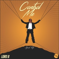 Control Me (Sped Up) - Single - Chop Daily, Lord B & Skondtrack