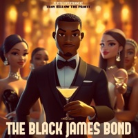 The Black James Bond - Single - Troy Bellow the Profit