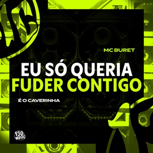 Eu Só Queria Fuder Contigo