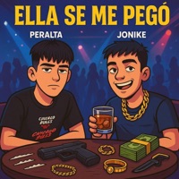 ELLA SE ME PEGÓ (feat. Jonike) - Single - Peralta.ok