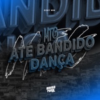 MTG - Até Bandido Dança - Single - Djay WM