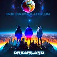 DREAMLAND (feat. Zak1 & YL Jude) - Single - Israel Shalom
