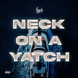 NECK ON A YATCH freestyle Da Lord
