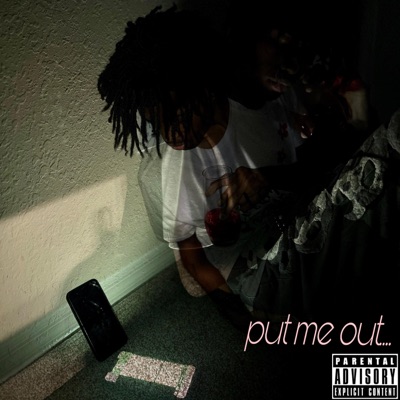 Put Me Out. - Single