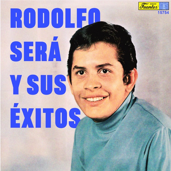 Rodolfo Será y sus Éxitos