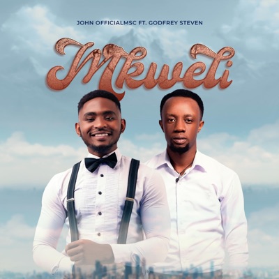 MKWELI (feat. Godfrey Steven) - Single