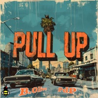 PULL UP (feat. PdP) - Single - B.Olive