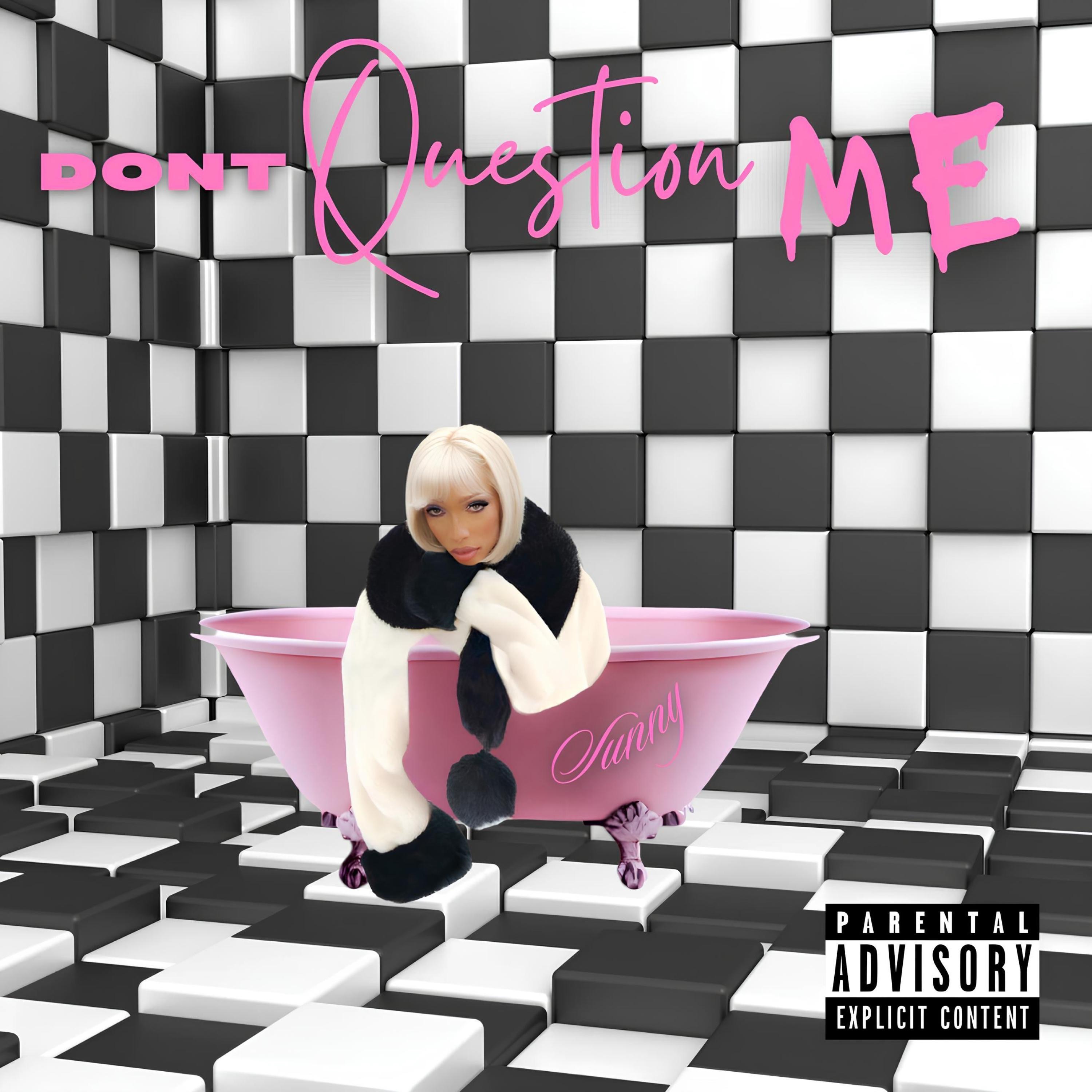 Dont Question Me - Single