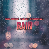 Rain - Will Ramos &amp; Nik Nocturnal Cover Art