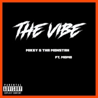 The Vibe (feat. MoMo) - Single - Mikey G Tha Monstah