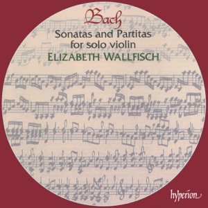 J. S. Bach: Sonatas & Partitas for Solo Violin, BWV 1001-1006