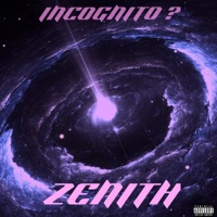 Zenith - Incognito ?