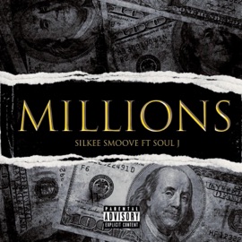 Millions (feat. Soul J & Rocky Balboa) Silkee Smoove