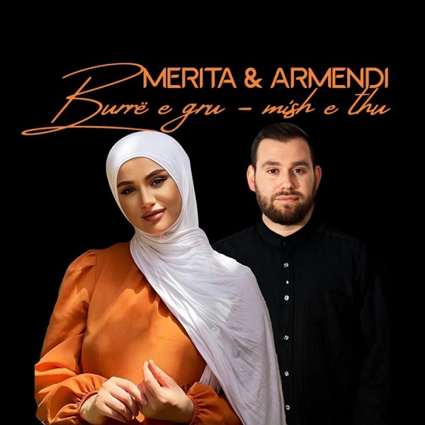 Burrë e gru, mish e thu (feat. Merita Burrniku & Armend Beqiri)