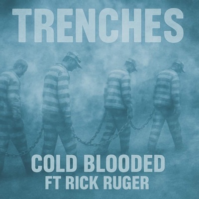 Trenches (feat. J-Marsh317 & Rick Ruger) - Single
