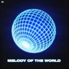 Dimitri Vegas & Like Mike, Loic D & Ronald-V - Melody Of The World