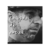 La Vida de Antes - Single - Under Side 821 & Doble P Ache Ene