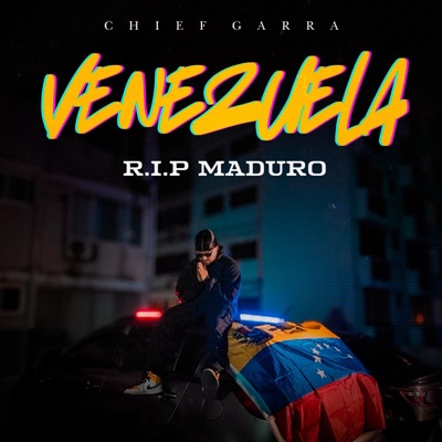 Venezuela (Rip Maduro) - Single