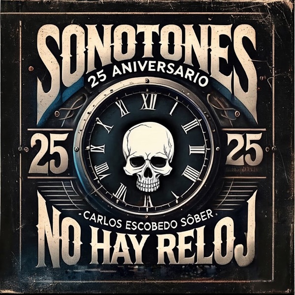No Hay Reloj (feat. Sôber & Carlos Escobedo) [Versión 2025]