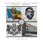 Takala (feat. Buckz &amp; MÖRDA) - Black Motion &amp; Afrikan Roots Cover Art