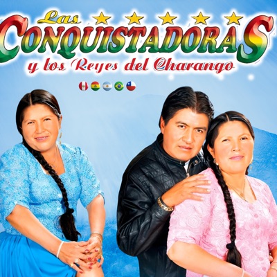 Las Conquistadoras Y Los Reyes Del Charango - Todo Es Prestado