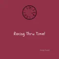 Racing Thru Time!