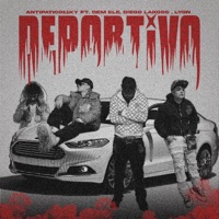 Deportivo (feat. Lyon, Diego Lakoss & Dem Ele) - Single - Antipatico11Ky