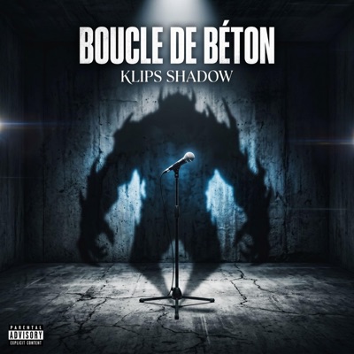 Boucle de Béton (feat. Klips Shadow) - Single