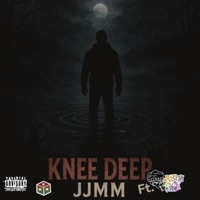 Knee Deep (feat. Joseph Synne) - Single - JJMM