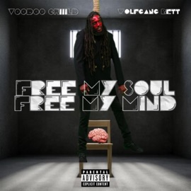 Free My Soul, Free My Mind (feat. Wolfgang Rett) Voodoo Chiiild