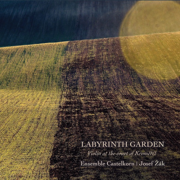 Labyrinth Garden: Violin at the Court of Kroměříž