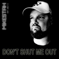 Don't shut me out (feat. Cooly D) - Single - Mikestah